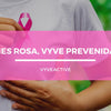 Mes rosa, VYVE prevenida.