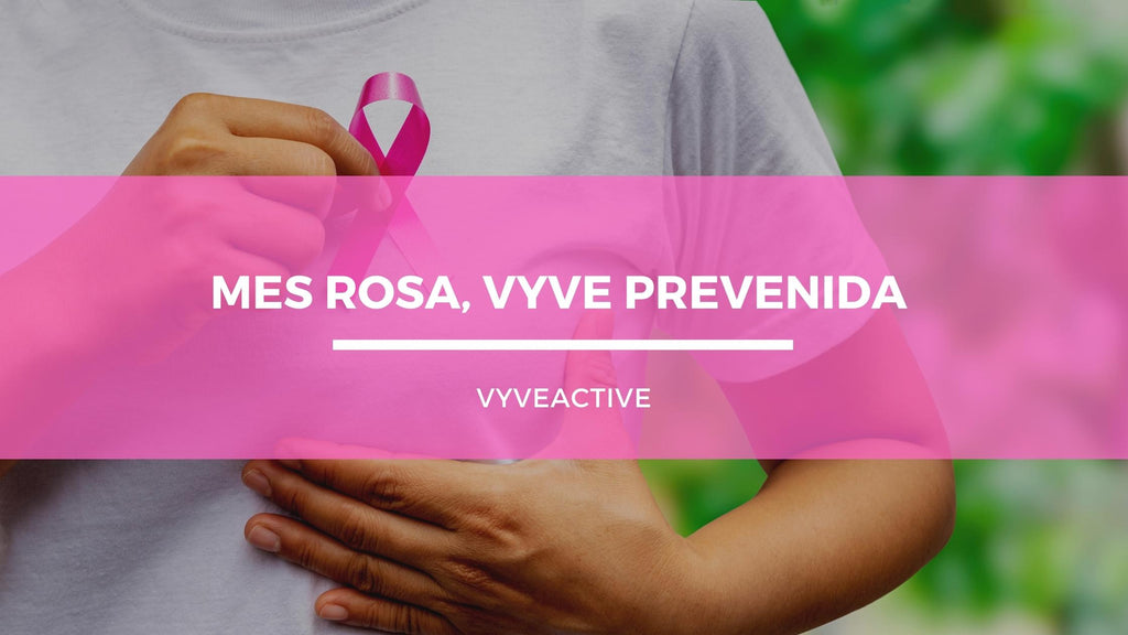 Mes rosa, VYVE prevenida.